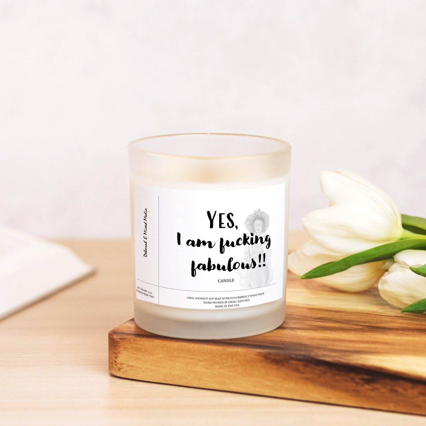 "Yes, I Am Fucking Fabulous" Frosted Glass Candle (modern woman)