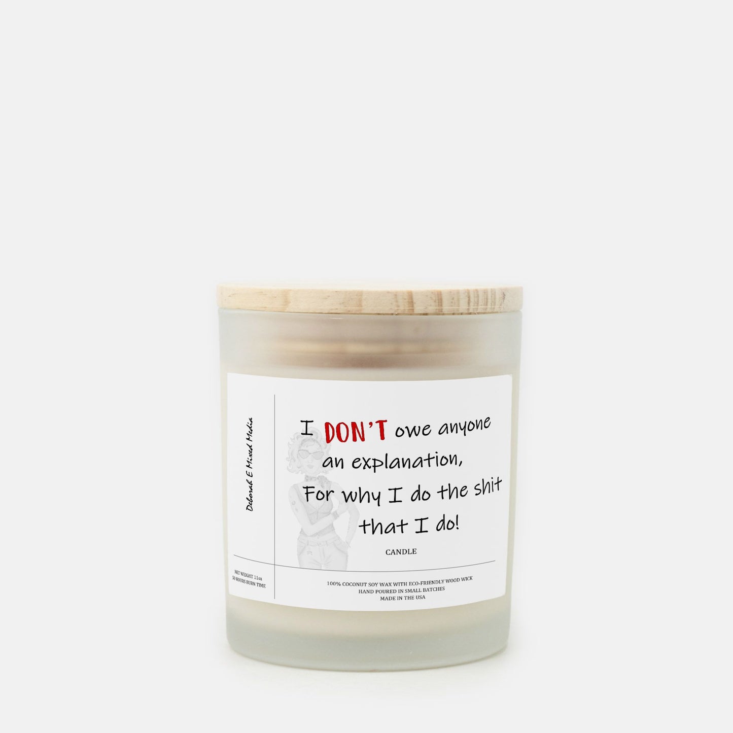 "I Don't Owe Anyone" Frosted Glass Candle