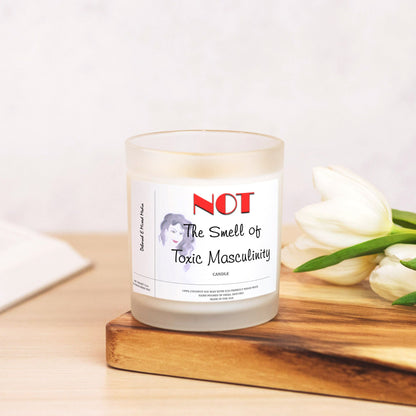 "NOT The Smell of Toxic Masculinity" Frosted Glass Candle
