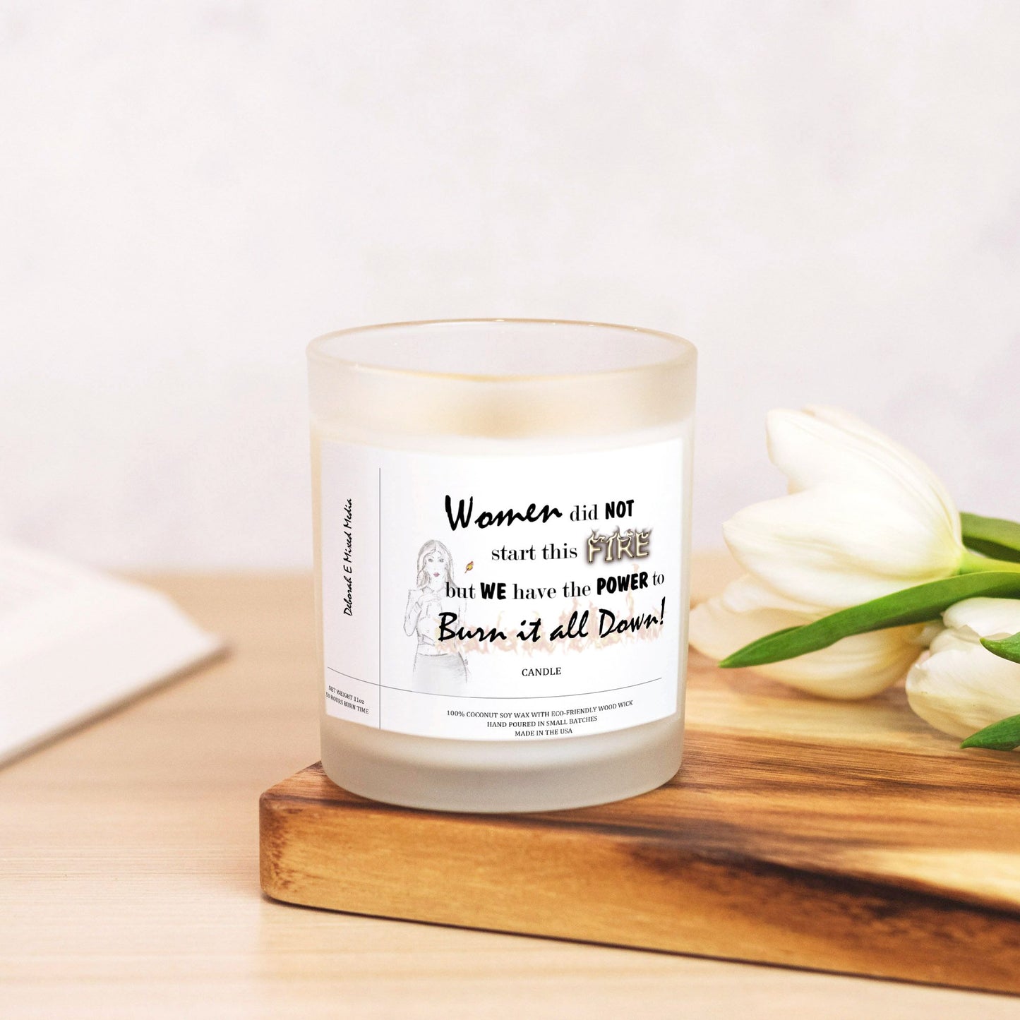 "Women Didn't Start This Fire" Frosted Glass Candle