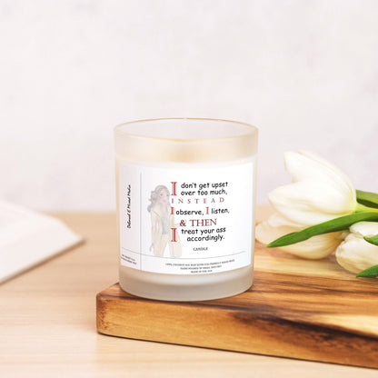"I Don't Get Upset Over Too Much" Frosted Glass Candle