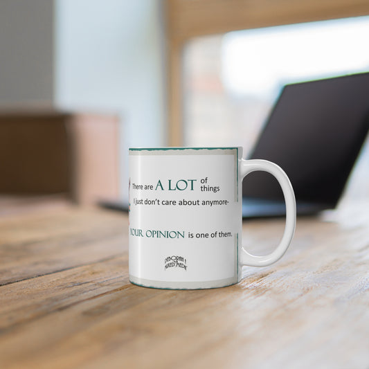 "A Lot Of Things I Don't Care About" 11oz Mug