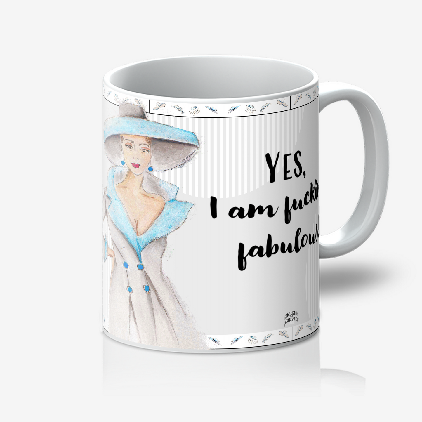 "Yes, I Am Fucking Fabulous" Mug (blue)